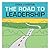 The Road To Leadership by Carol J. Huston