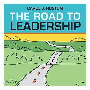 The Road To Leadership (Kindle Edition)
