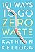 101 Ways to Go Zero Waste