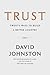 Trust: Twenty Ways to Build a Better Country