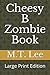 Cheesy B Zombie Book: Large...