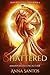 Shattered (Immortal Love, #4)