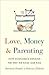Love, Money, and Parenting by Matthias Doepke