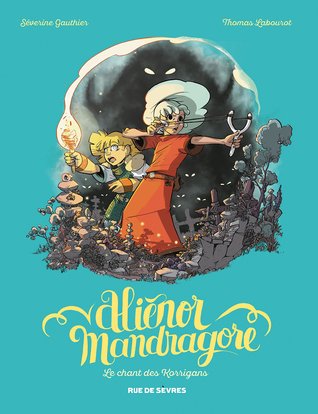 Le chant des Korrigans (Aliénor Mandragore, #4)