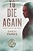 To Die Again
