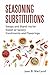 Seasoning Substitutions: Sw...