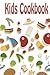 Kids Cookbook: Kids Cookbook, 6*9 Inches 120 Pages to Write in Your Favorite Recipes. Blank Cookbook for Kids, Recipes Menu Book Notebook, Blank Recipe Book; Blank Cookbook; Empty Recipe Book, Recipe Journal, Kids Friendly to Write Own Recipes and Cooking