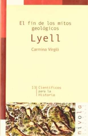 El fin de los mitos geológicos: Lyell (Paperback)