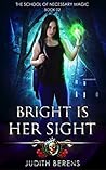 Bright is Her Sight by Judith Berens