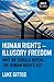 Human Rights - Illusory Freedom by Luke Gittos