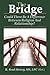 The Bridge by R. Reed Hervey