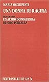 Una donna di Ragusa / Un altro dopoguerra
