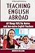 Teaching English Abroad: Al...