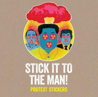 Stick it to the Man!: Protest Stickers (Paperback)