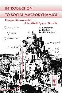 Introduction to Social Macrodynamics: Compact Macromodels of the World System Growth (ebook)