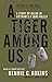 A Tiger among Us: A Story of Valor in Vietnam's A Shau Valley