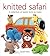 Knitted Safari: A Collectio...