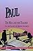 Paul: The Man and the Teach...