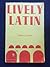 Lively Latin:  Stories For The First And Second Years