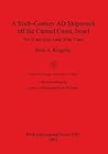 A Sixth-Century AD Shipwreck off the Carmel Coast, Israel. Dor D and Holy Land Wine Trade (BAR International) A Sixth-Century AD Shipwreck off the Carmel Coast, Israel. Dor D and Holy Land Wine Trade (BAR International)