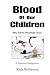 Blood Of Our Children Why S...