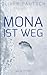 Mona ist weg