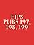 FIPS PUBs 197, 198, 199