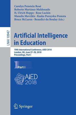Artificial Intelligence in Education: 19th International Conference, AIED 2018, London, UK, June 27–30, 2018, Proceedings, Part I (Lecture Notes in Artificial Intelligence)