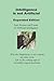Intelligence is not Artificial - Expanded Edition: A History of Artificial Intelligence and Why the Singularity is not Coming any Time Soon