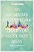 111 Museums in New York That You Must Not Miss