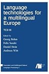 Language technologies for a multilingual Europe