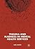 Trauma and Madness in Mental Health Services