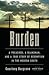 Burden: A Preacher, a Klansman, and a True Story of Redemption in the Modern South
