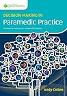 Decision Making in Paramedic Practice: .