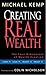 Creating Real Wealth: The Four Dimensions of Wealth Creation