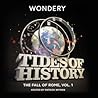 Tides of History: The Fall of Rome, Vol. 1