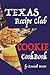 Texas Recipe Club Cookie Co...