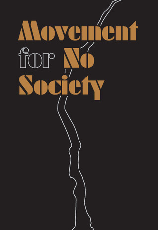 Movement for No Society (Paperback)