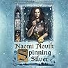 Spinning Silver by Naomi Novik