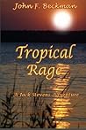 Tropical Rage (Jack Steven's Adventures)