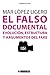 El falso documental. Evolución, estructura y argumentos del fake (Manuales) (Spanish Edition)
