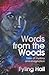 Words from the Woods by Fyling Hall
