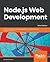 Node.js Web Development: Create real-time server-side applications with this practical, step-by-step guide, 3rd Edition