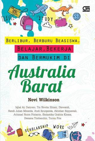 Berlibur, Berburu Beasiswa, Belajar, Bekerja dan Bermukim di Australia Barat