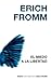 El miedo a la libertad by Erich Fromm