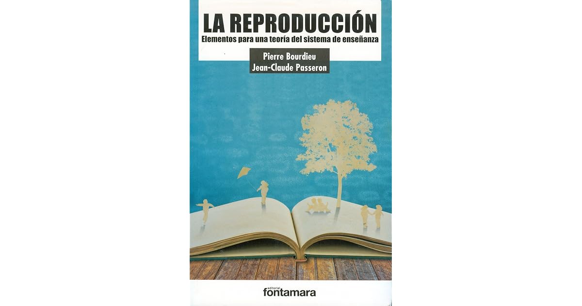La reproducción: Elementos para una teoría del sistema de enseñanza by