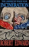 Incineration (The American Mage War #3)