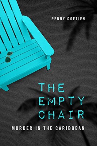 The Empty Chair: Murder in the Caribbean (Olivia Benning Mysteries Book 1)