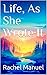 Life, As She Wrote It