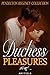 Duchess Pleasures: A Collec...